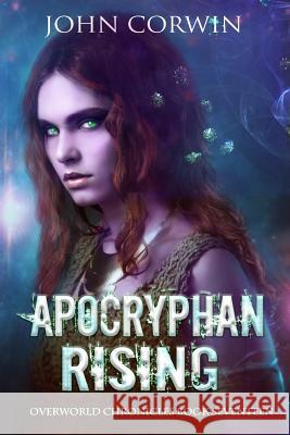 Apocryphan Rising: Epic Urban Fantasy John Corwin 9781942453161