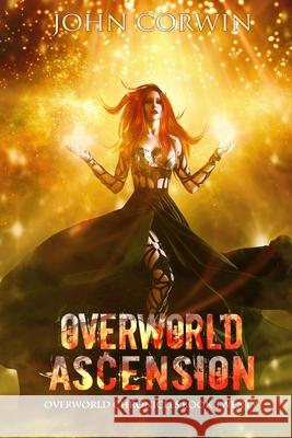 Overworld Ascension: Epic Urban Fantasy John Corwin 9781942453239