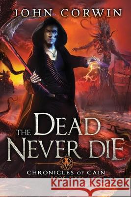 The Dead Never Die: Lovecraftian Mythical Fantasy John Corwin 9781942453253 Raven House