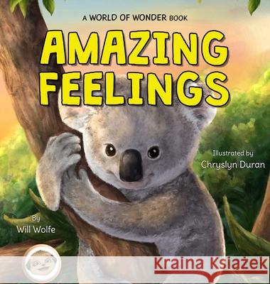 Amazing Feelings Will Wolfe Chryslyn Duran 9781942472520 Big Moon Books