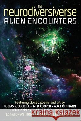 The Neurodiversiverse: Alien Encounters Anthony Francis Liza Olmsted 9781942480266