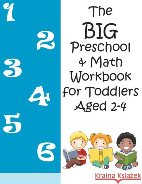 The BIG Preschool & Math Workbook for Toddlers Aged 2-4 Boulevard Books 9781942500643 Boulevard Books