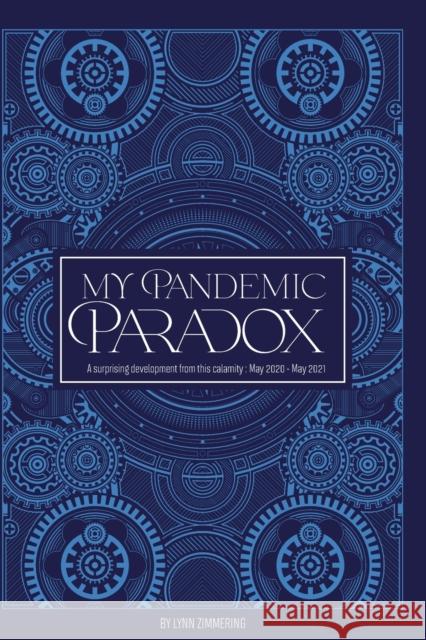 My Pandemic Paradox Lynn Zimmering 9781942500735 Boulevard Books