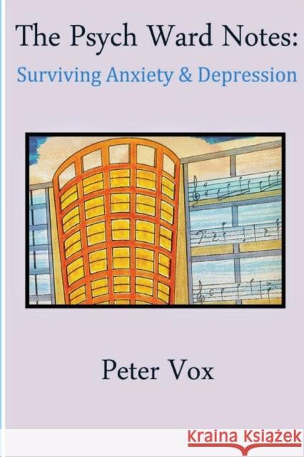 The Psych Ward Notes: Surviving Anxiety & Depression  9781942500759 Boulevard Books