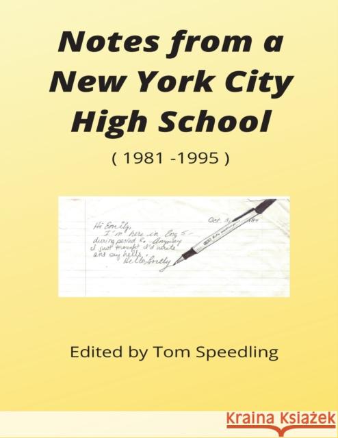Notes from a New York City High School 1981-1996 Tom Speedling 9781942500810 Boulevard Books