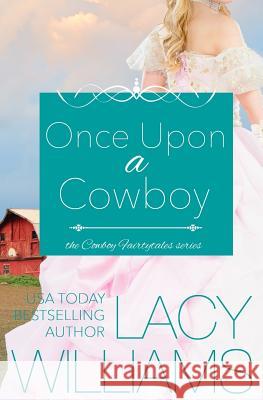 Once Upon a Cowboy Lacy Williams 9781942505068