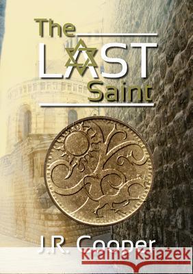 The Last Saint J. R. Cooper 9781942508267 Touch Publishing Services