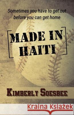 Made in Haiti Kimberly Soesbee 9781942508885 Touch Publishing Services