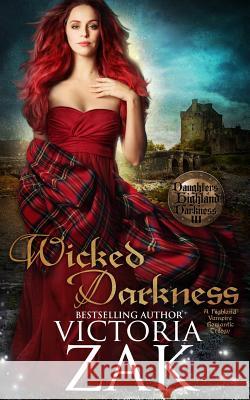 Wicked Darkness Victoria Zak 9781942516279 Victoria Zak Author