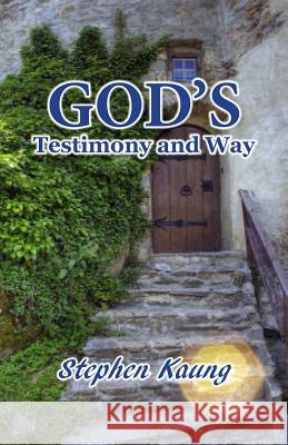 God's Testimony and Way Stephen Kaung 9781942521006 Christian Testimony Ministry