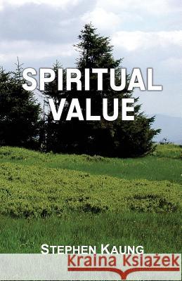 Spiritual Value Stephen Kaung 9781942521433 Christian Testimony Ministry