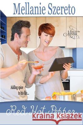 Red Hot Pepper Mellanie Szereto 9781942522058