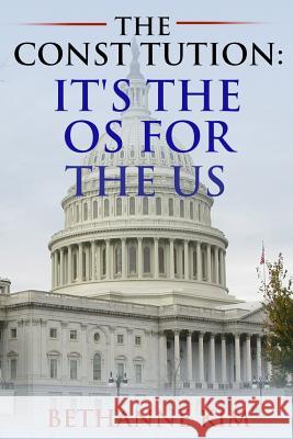 The Constitution: It's the OS for the US Long, Liz 9781942533092 Pov Press