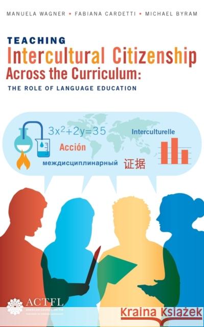 Teaching Intercultural Citizenship Across the Curriculum Manuela Wagner 9781942544654