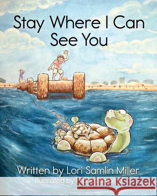 Stay Where I Can See You Lori Samlin Miller 9781942545392 Pomegranate Seeds