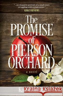 The Promise of Pierson Orchard Kate Brandes 9781942545514 Wyatt-MacKenzie Publishing