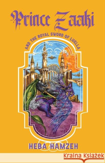 Prince Zaaki and the Royal Sword of Luella Heba Hamzeh 9781942549659 Di Angelo Publications