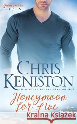 Honeymoon for Five Chris Keniston   9781942561613 Indie House Publishing