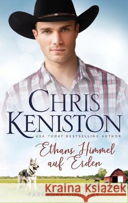 Ethans Himmel auf Erden Chris Keniston, Dominik Weselak 9781942561682 Indie House Publishing