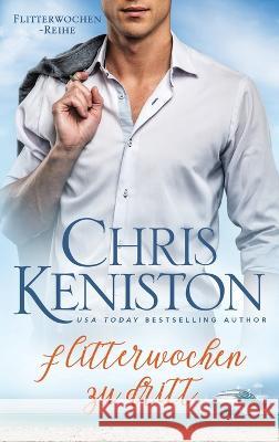 Flitterwochen zu dritt Chris Keniston Bettina Hengesbach 9781942561712 Indie House Publishing