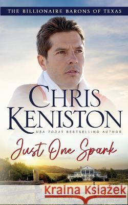 Just One Spark Chris Keniston   9781942561880 Indie House Publishing