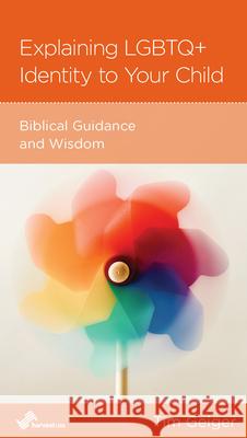 Explaining Same-Sex Relationships to Your Child Tim Geiger 9781942572312