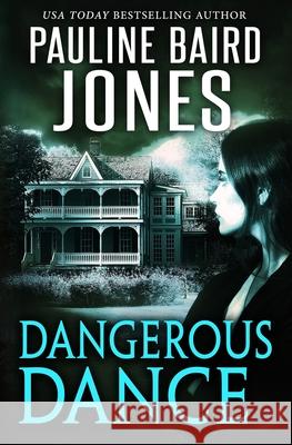 Dangerous Dance Pauline Baird Jones 9781942583219 Pauline Baird Jones