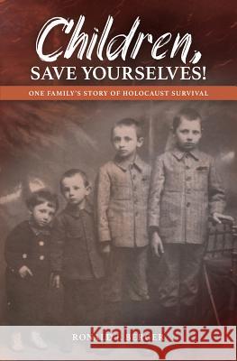 Children, Save Yourselves! Ronald Berger 9781942586296