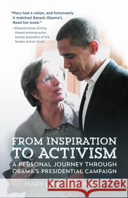 From Inspiration to Activism: A Personal Journey Through Obama's Presidential Campaign Mary Lan 9781942586760 Little Creek Press