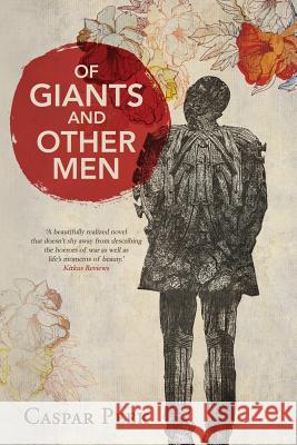 Of Giants and Other Men Caspar Peek 9781942591009