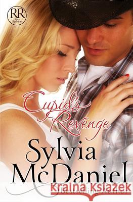 Cupid's Revenge Sylvia McDaniel (RWA, DARA, NINC) 9781942608165 Virtual Bookseller, LLC