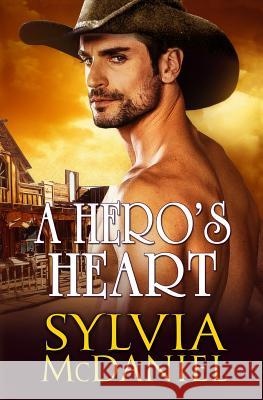 A Hero's Heart Sylvia McDaniel 9781942608226 Virtual Bookseller, LLC