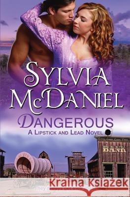 Dangerous Sylvia McDaniel 9781942608301 Virtual Bookseller, LLC