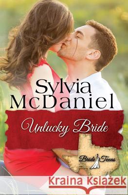 The Unlucky Bride Sylvia McDaniel 9781942608813 Virtual Bookseller