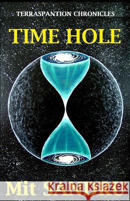 Time Hole Mit Sandru 9781942612094 Chivileri Publishing