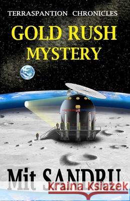 Gold Rush Mystery Mit Sandru 9781942612117 Chivileri Publishing