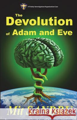 The Devolution of Adam and Eve Mit Sandru 9781942612162 Chivileri Publishing