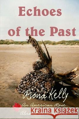 Echoes of the Past Riona Kelly 9781942622161
