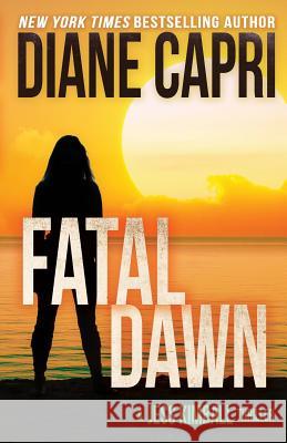 Fatal Dawn Diane Capri Nigel Blackwell 9781942633105 Augustbooks