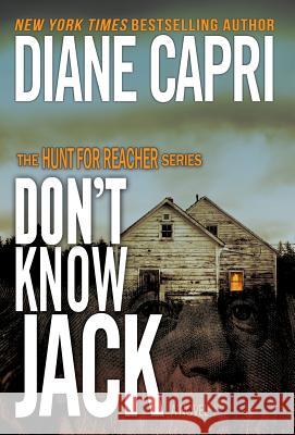 Don't Know Jack: The Hunt for Jack Reacher Series Diane Capri 9781942633204 Augustbooks