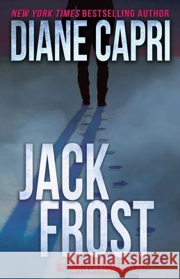 Jack Frost: The Hunt for Jack Reacher Series Diane Capri 9781942633495 Augustbooks