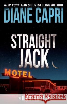 Straight Jack: The Hunt For Jack Reacher Series Diane Capri 9781942633570 Augustbooks