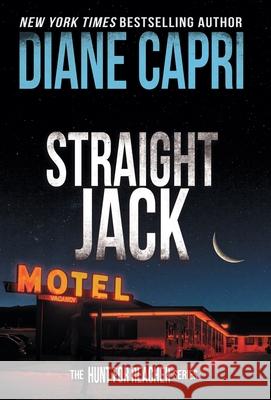 Straight Jack: The Hunt for Jack Reacher Series Diane Capri 9781942633587 Augustbooks