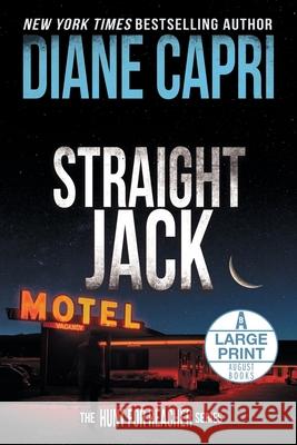 Straight Jack Large Print Edition: The Hunt for Jack Reacher Series Diane Capri 9781942633594 Augustbooks