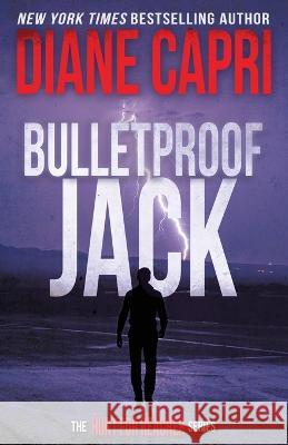 Bulletproof Jack: The Hunt for Jack Reacher Series Diane Capri   9781942633815 Augustbooks