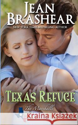 Texas Refuge: The Marshalls Book 1 Jean Brashear 9781942653028 