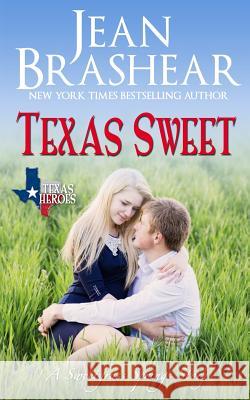 Texas Sweet: A Sweetgrass Springs Story Brashear, Jean 9781942653165 Jean Brashear