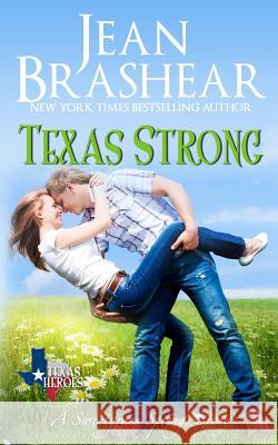 Texas Strong: A Sweetgrass Springs Story Brashear, Jean 9781942653189 Jean Brashear