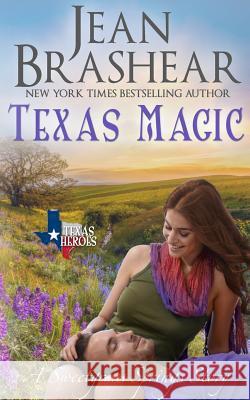 Texas Magic: A Sweetgrass Springs Story Brashear, Jean 9781942653332 Jean Brashear