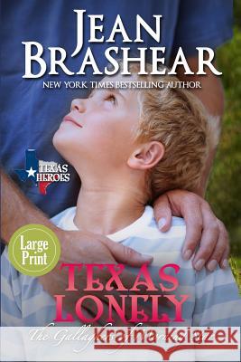 Texas Lonely (Large Print Edition) Brashear, Jean 9781942653585 Jean Brashear